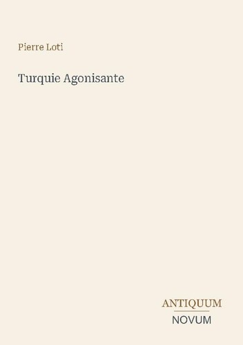Turquie agonisante pierre loti - agonisante,