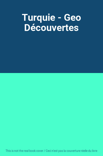 Turquie geo découvertes - -,